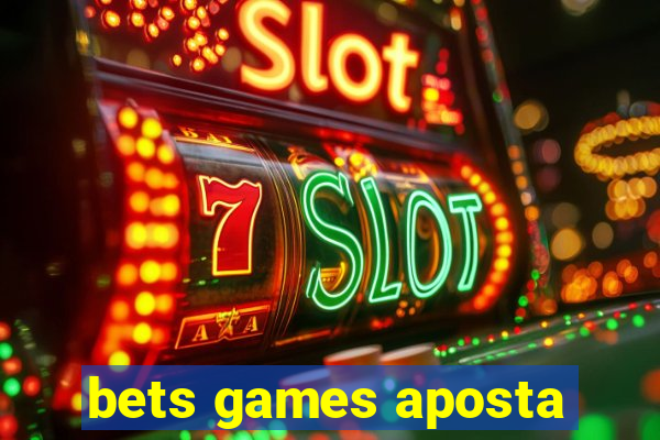 bets games aposta